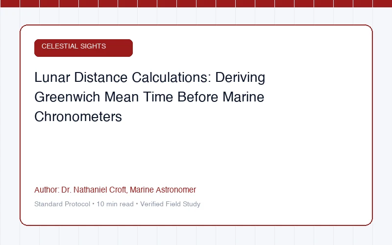 Lunar Distance Calculations: Deriving Greenwich Mean Time Before Marine Chronometers